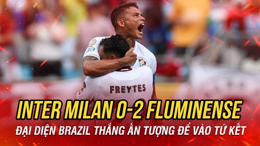 Fluminense hạ gục Á quân Cúp C1 châu Âu để vào tứ kết FIFA Club World Cup 2025